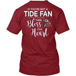 Alabama Crimson Tide T-Shirt - Tide Fan Then Bless Your Heart - Short Sleeve New